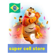 super cell store